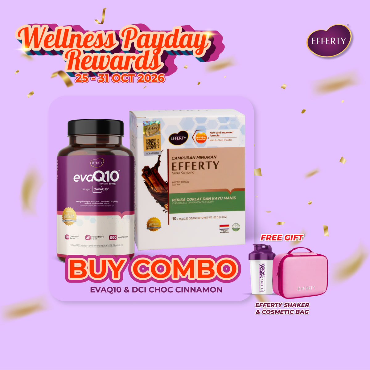 Wellness Payday Rewards (Buy combo evaQ10 + Dci Choc Cinnamon)