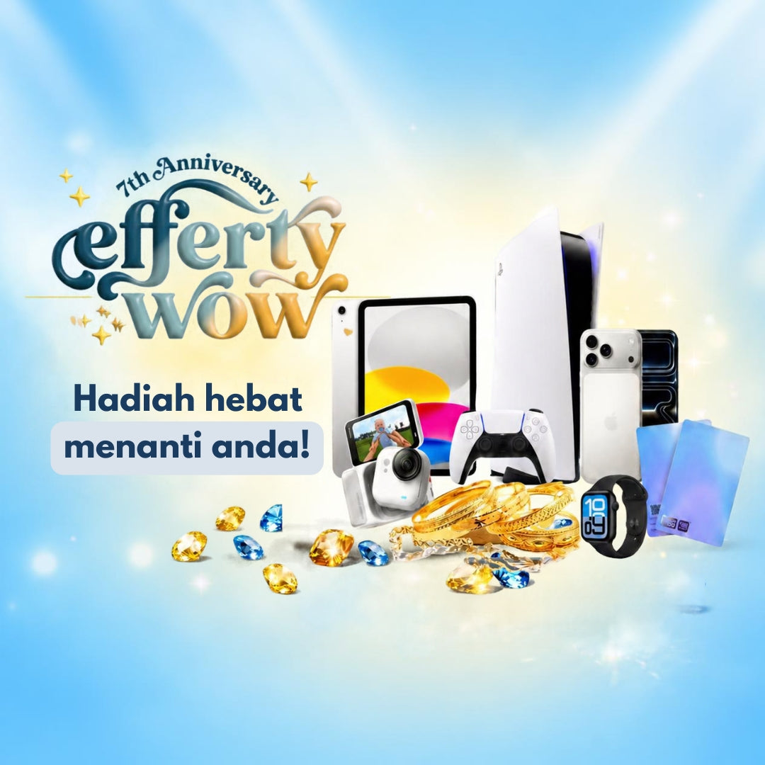 Menangi pelbagai hadiah menarik dari Efferty bersempena Efferty Wow